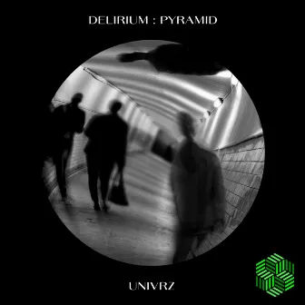 Delirium : Pyramid by Univrz