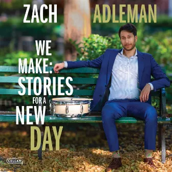 WE MAKE: Stories for a New Day by Zach Adleman