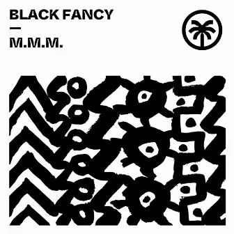 M.M.M by Black Fancy