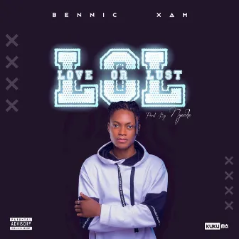 LOL (Love or Lust) by Bennic Xam