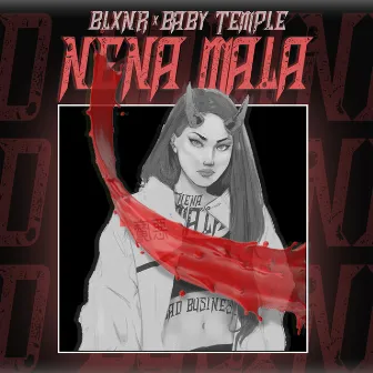 Nena mala by Blxnr