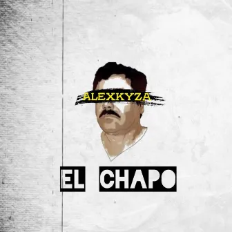 El Chapo by Alex Kyza