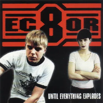 Until Everything Explodes by Ec8or