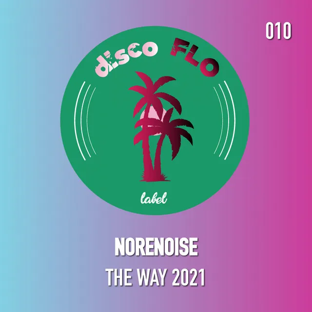 The Way 2021 - Original Mix