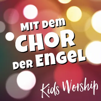 Mit dem Chor der Engel by Kathrin D. Weber