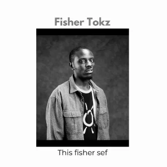 This Fisher Sef by Fisher Tokz