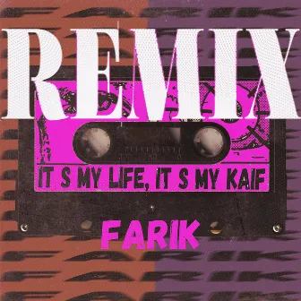 It S My Life, It S My Kaif (Remix) by Farik