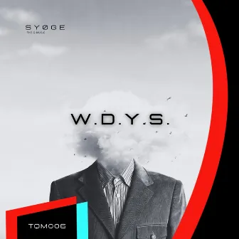 W.D.Y.S. by SYØGE