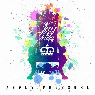 Apply Pressure (feat. Dylan & Chinski) by Jay Mizz