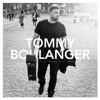 Le temps qui passe by Tommy Boulanger