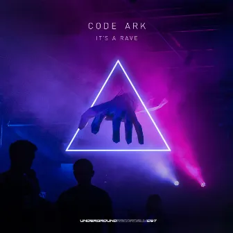 It's A Rave by CODE ARK