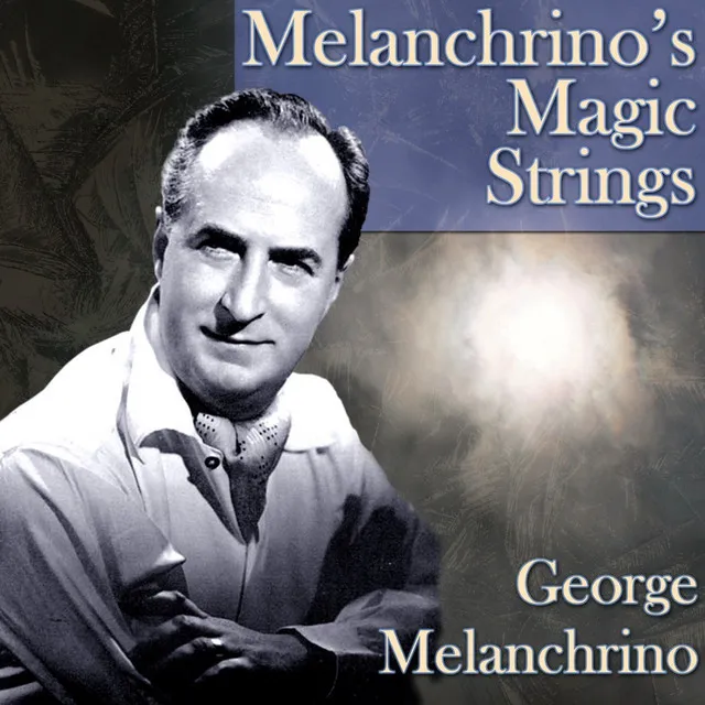 Melachrino's Magic Strings