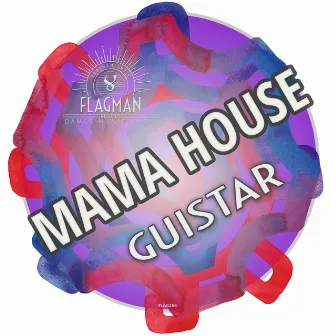 Guistar by Mama House