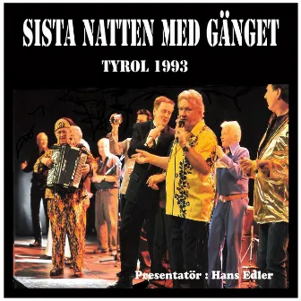 Sista Natten Med Gänget Tyrol 1993 Presentatör Hans Edler by Rock Olle