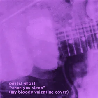 When You Sleep by Pastel Ghost