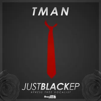 Just Black EP by Tman