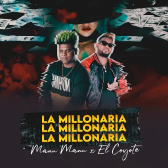 La Millonaria by El Coyote