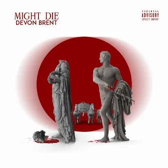 Might Die by Devon Brent