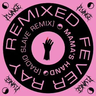 Mama's Hand (Radio Slave Remix) by Fever Ray