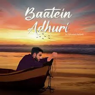 Baatein Adhoori by Harsh Sharma