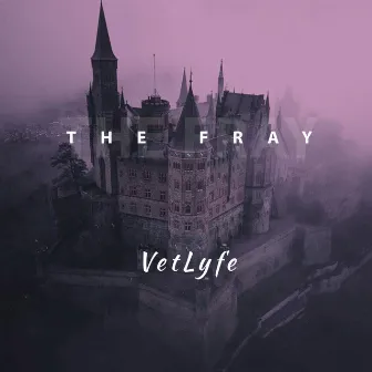 The Fray by VetLyfe