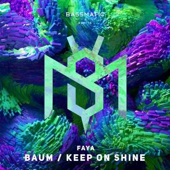 Baum / Keep on Shine by Faya