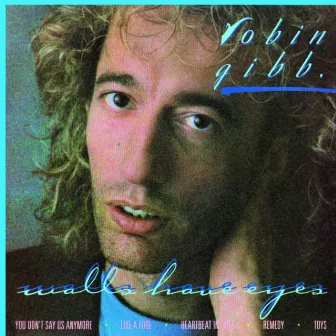 Walls Have Eyes by Robin Gibb