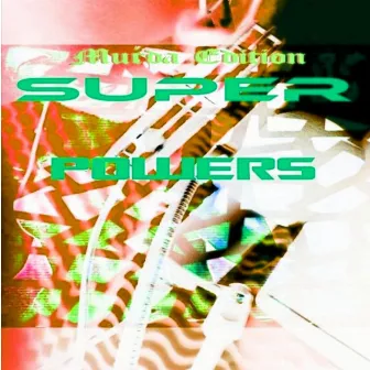 Super Powers by Murda Edition