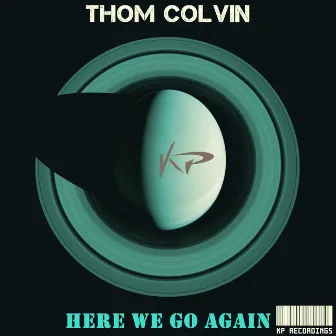 Here We Go Again by Thom Colvin