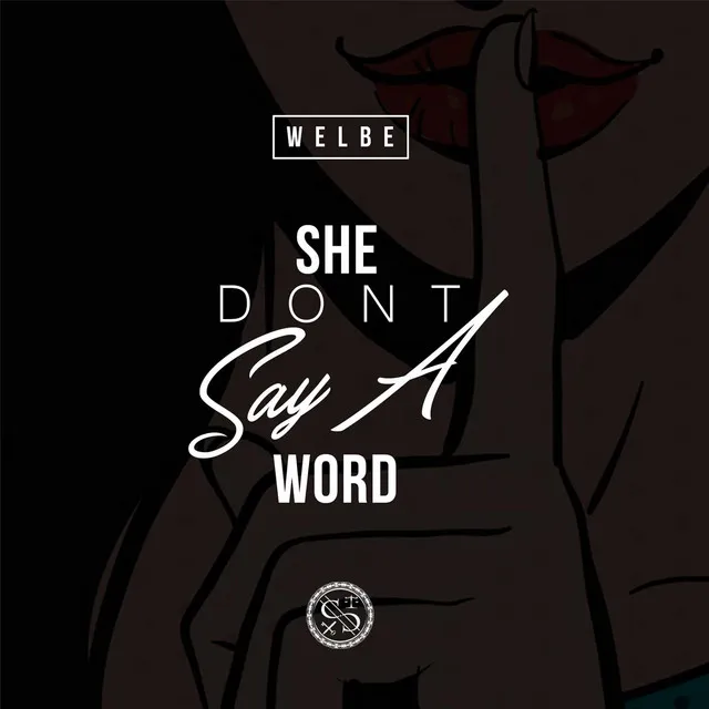 She Don't Say A Word