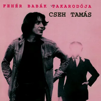 Fehér babák takarodója by Tamás Cseh