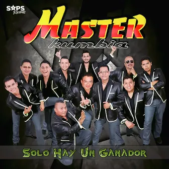 Solo Hay un Ganador by Master Kumbia