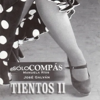 Sólo Compás. Tientos II (Volumen 1) by Grupo de Manuela Ríos