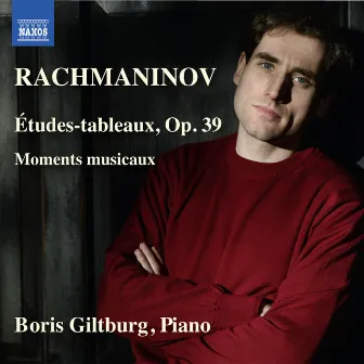 Rachmaninoff: Études-tableaux, Op. 39 & 6 Moments musicaux, Op. 16 by Boris Giltburg