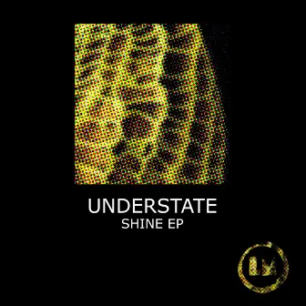 Shine - EP by Understate