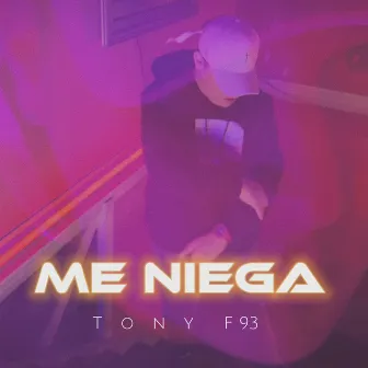 Me Niega by Tony F93