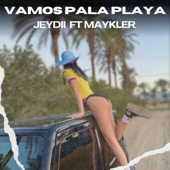 Vamos Pala Playa (feat. Maykler) by Jeydii