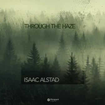 Through the Haze by Isaac Alstad