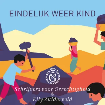 Eindelijk weer kind by Schrijvers voor gerechtigheid