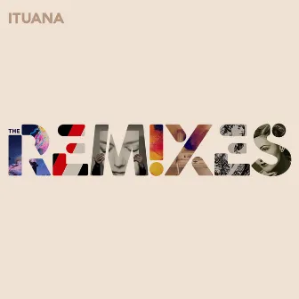 The Remixes by Ituana