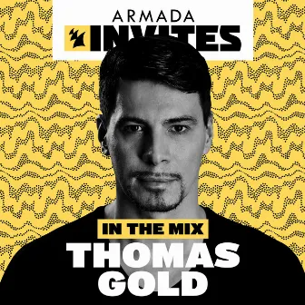 Armada Invites (In The Mix): Thomas Gold by Thomas Gold