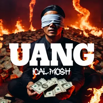 UANG by Ical Mosh