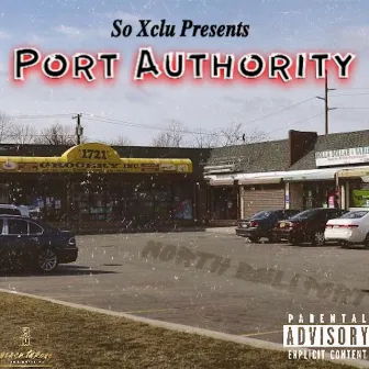 PORT AUTHORITY by So Xclu