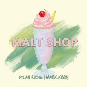 Malt Shop by Mark Kroos