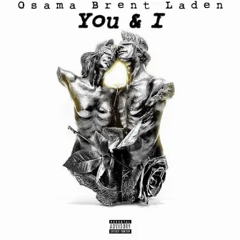 You and I by Osama Brent Laden