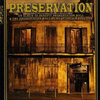 An Album To Benefit Preservation Hall & The Preservation Hall Music Outreach Program (Deluxe Version) by Preservation Hall Jazz Band