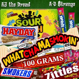 Whachamasmokin by A-G $trange