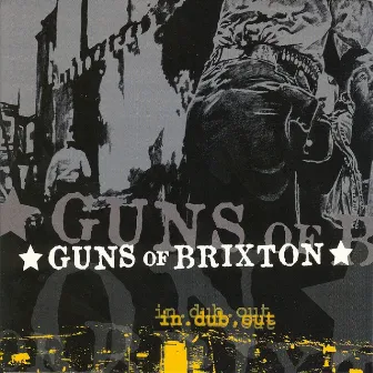 In.dub.out by Guns Of Brixton