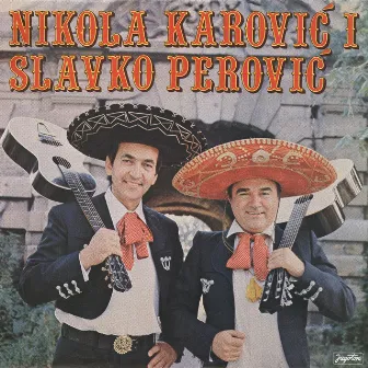 Nikola Karović I Slavko Perović by Slavko Perovic