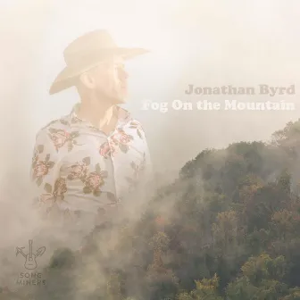 Fog on the Mountain by Jonathan Byrd